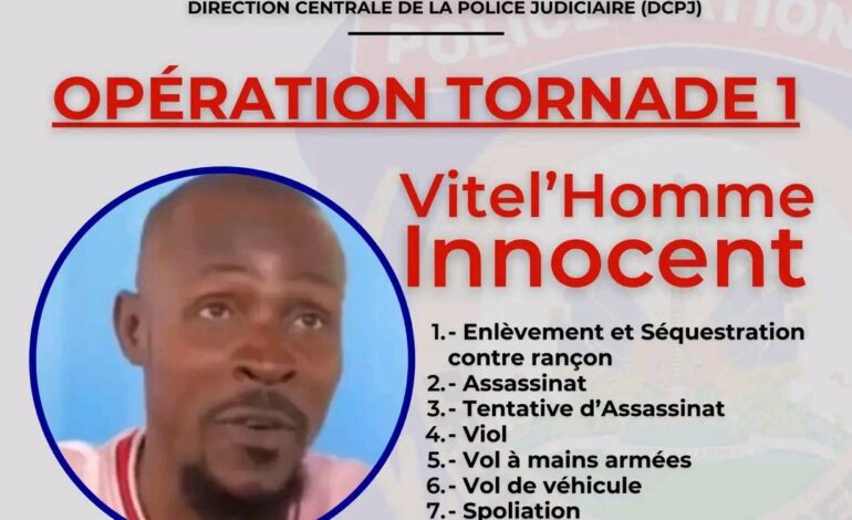 La PNH offre 10 millions de gourdes pour l’arrestation de Vitel’homme Innocent